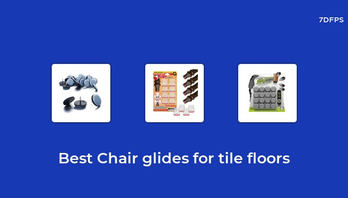 Best Chair Glides For Tile Floors 935 