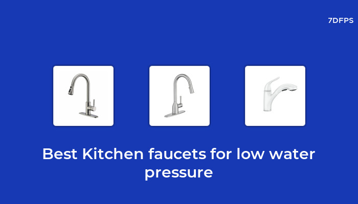 Best Kitchen Faucets For Low Water Pressure 1519 