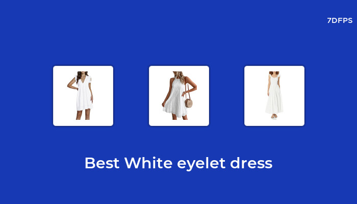 The Best-Selling White Eyelet Dress That Everyone is Talking About