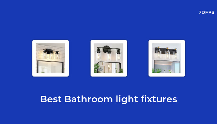 Amazing Bathroom Light Fixtures That You Don’t Want To Missing Out On