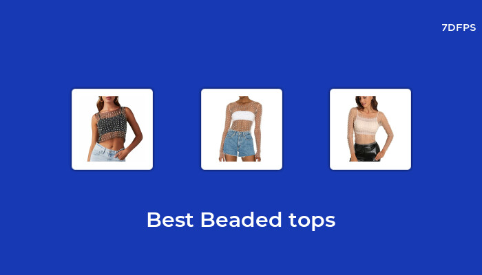 Amazing Beaded Tops That You Don’t Want To Missing Out On