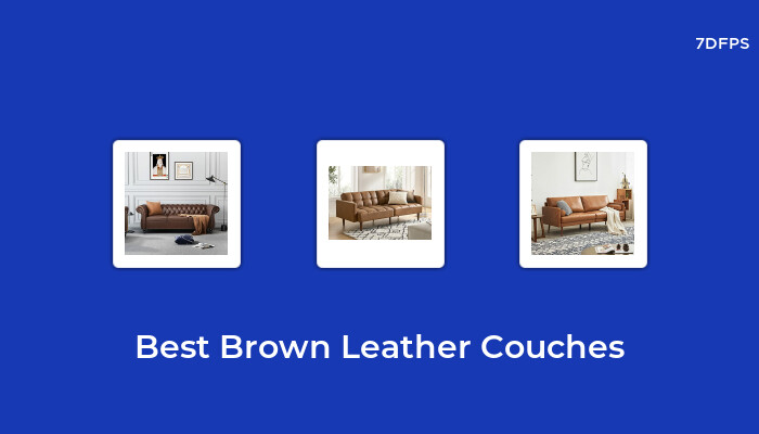 The Best-Selling Brown Leather Couches That Everyone is Talking About