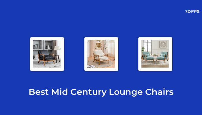 Amazing Mid Century Lounge Chairs That You Don’t Want To Missing Out On
