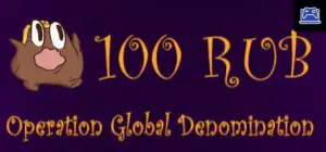 100 RUB: Operation Global Denomination