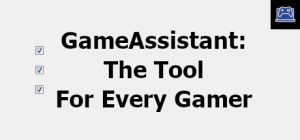 GameAssistant: The Tool For Every Gamer 
