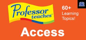 Professor Teaches Access 2013 & 365 