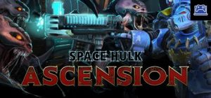Space Hulk: Ascension 