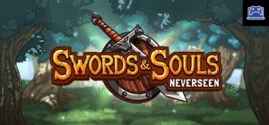 Swords & Souls: Neverseen