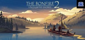 The Bonfire 2: Uncharted Shores 