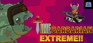 Time Barbarian Extreme!! 