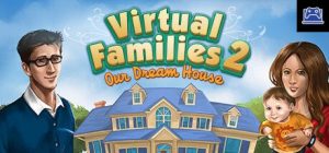 Virtual Families 2: Our Dream House 